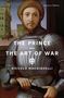 "The Prince - The Art of War, Niccolò Machiavelli." Ein mittelalterlicher Ritter in Rüstung mit Helm im Hintergrund., Buch