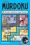 VOLUME 3 MURDOKU, 80 Murder Mystery Logic Puzzles. Orte: PARIS, KYOTO, MONACO, ARUSHA, FIJI, ANTARCTICA. Autor: Manuel Garand., Buch