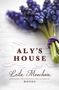 Leila Meacham: Aly's House, Buch