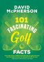 David McPherson: 101 Fascinating Golf Facts, Buch