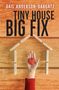 Gail Anderson-Dargatz: Tiny House, Big Fix, Buch