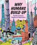 Gregor Craigie: Why Humans Build Up, Buch