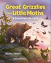 "Great Grizzlies and Little Moths: A Connected Life Cycle" oben, Name Natasha Zimmers unten; Illustration mit Bären und Motten., Buch