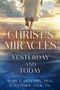 "CHRIST'S MIRACLES YESTERDAY AND TODAY" von Mark D. Ogletree, Ph.D. und S. Matthew Cook, J.D. zeigt Jesus auf Wasser gehend., Buch