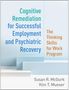 Susan R McGurk: Cognitive Remediation for Successful Employment and Psychiatric Recovery, Buch