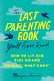 Meagan Francis: The Last Parenting Book You'll Ever Read, Buch