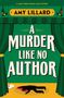 Amy Lillard: A Murder Like No Author, Buch