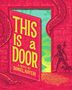 "THIS IS a DOOR" und "A NOVEL BY DANIEL NAYERI" steht auf einer roten Tür. Eine Silhouette betritt mit Hund eine grüne Landschaft.