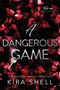 Kira Shell: A Dangerous Game, Buch