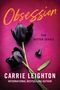 "Obsession", "The Better Series", "Carrie Leighton", "International Bestselling Author". Zwei schwarze Tulpen auf pinkem Hintergrund., Buch