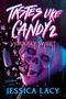 "Tastes Like Candy 2: Viciously Sweet, a slasher novel von Jessica Lacy." Eine Illustration mit einem zerschmetternden lilafarbenen Totenschädel., Buch