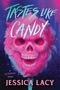 Jessica Lacy: Tastes Like Candy, Buch, Buch