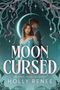 „Moon Cursed“, „USA Today Bestselling Author Holly Renee“. Illustration: Frau in blauem Kleid vor Halbmond, Mann im Hintergrund., Buch