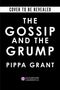 "COVER TO BE REVEALED. THE GOSSIP AND THE GRUMP. PIPPA GRANT" in weißer Schrift auf schwarzem Hintergrund, Logo unten., Buch