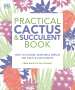 Fran Bailey: Practical Cactus and Succulent Book: The Definitive Guide to Choosing, Displaying, and Caring for More Than 200 Cacti, Buch