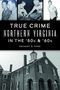 Zachary G Ford: True Crime Northern Virginia in the '50s & '60s, Buch