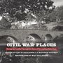 "Civil War Places" zeigt eine Steinbrücke über einem Fluss, umgeben von Bäumen und Natur., Buch