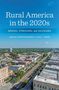 Text: "Rural America in the 2020s: Shocks, Stressors, and Successes. Edited by Shannon Monnat & John J. Green." Luftaufnahme einer Stadt., Buch