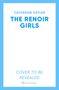 Catherine Ostler: The Renoir Girls, Buch