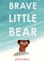 Steve Small: Brave Little Bear, Buch