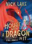 Nick Lake: The House With a Dragon in It, Buch