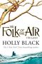 Holly Black: The Folk of the Air Series, 3 Bücher