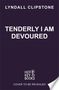 Lyndall Clipstone: Tenderly I am Devoured, Buch