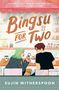 Sujin Witherspoon: Bingsu for Two, Buch, Buch