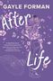 Gayle Forman Inc.: After Life, Buch
