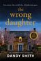 Dandy Smith: The Wrong Daughter, Buch