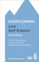Melanie Fennell: Overcoming Low Self-Esteem, 2nd Edition, Buch
