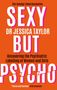 Taylor: Sexy But Psycho, Buch