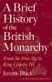Jeremy Black: A Brief History of the British Monarchy, Buch
