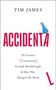 Tim James: Accidental, Buch, Buch