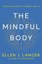 Ellen Langer: The Mindful Body, Buch