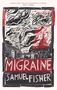 Samuel Fisher: Migraine, Buch
