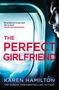 Karen Hamilton: The Perfect Girlfriend, Buch