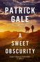 Patrick Gale: A Sweet Obscurity, Buch