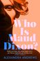 Alexandra Andrews: Who is Maud Dixon?, Buch