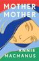Annie Macmanus: Mother Mother, Buch