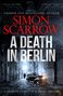 Simon Scarrow: A Death in Berlin, Buch