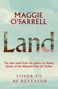 Text: "Cover to be revealed", "Maggie O'Farrell", "Land". Hintergrund: Hellblau, Wolken.