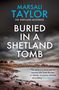 Marsali Taylor: Buried in a Shetland Tomb, Buch, Buch