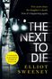 Elliot F. Sweeney: The Next to Die, Buch