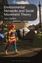 Clare Saunders: Environmental Networks and Social Movement Theory, Buch