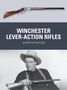 Martin Pegler: Winchester Lever-Action Rifles, Buch, Buch