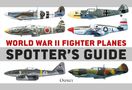 Tony Holmes: World War II Fighter Planes Spotter's Guide, Buch