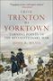 "Engaging stories, and expert analysis" - Library Journal. From Trenton to Yorktown. Eine historische Illustration., Buch