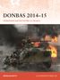 „DONBAS 2014–15: Undeclared and Uncivil War in Ukraine“. Panzerwagen im Kampf mit Flammen im Hintergrund.