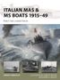 Titel: „ITALIAN MAS & MS BOATS 1915–49“, Untertitel: „Italy’s fast coastal forces“. Unten Fotos von Kriegsschiffen.